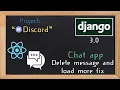 Django and ReactJS together - Chat app delete message and load more button fix 30