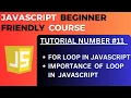 For loop and its importance in JavaScript with example JavaScript Tutorial-11 for Beginners