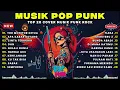 Lagu Top Hits Spotify Indonesia 2025 | Kumpulan Musik POP PUNK TERBARU 🎶 Full Album Lagu Indo Pop Punk
