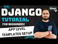 Django Tutorial in Hindi - App Level Templates Setup HTML Integration
