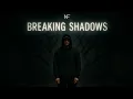 Lagu NF – Breaking Shadows | Lyrics Video