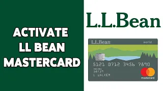 How To Activate LL Bean MasterCard 2024 LL Bean MasterCard Activation Guide