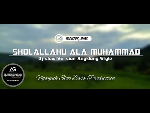 Download MP3 SHOLALLAHU ALA MUHAMMAD • DJ SLOW VERSION ANGKLUNG STYLE •