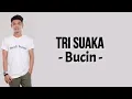 Download Lagu Tri Suaka - Bucin ( Lirik Lagu )