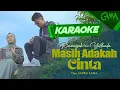 Download Lagu [KARAOKE] RIMANSYAH FEAT YOLANDA - MASIH ADAKAH CINTA | Sudah ku renangi lautan luka