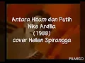 Download Lagu NIKE ARDILLA - Antara Hitam Dan Putih (Official Video Lyric)