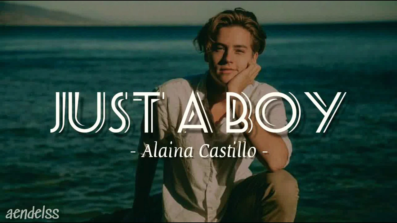 Alaina Castillo - Just A Boy (lyrics)
