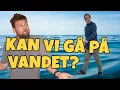 Kan vi gå på vandet? Konkurrence