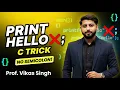 Tips Tricks Print hello without using semicolon in C HINDI by Vikas Singh