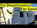 How to fix RV or Travel Trailer Delamination Without Using Epoxy