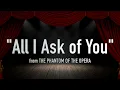 "All I Ask of You" from The Phantom of the Opera - Karaoke Track with Lyrics on Screen