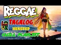TAGALOG REGGAE LOVE SONGS || ROMANTIC REMIX HITS || NONSTOP CHILL PLAYLIST