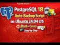 PostgreSQL 18 Auto Backup Script on Ubuntu 24 04 LTS Bash Cron Step-by-Step