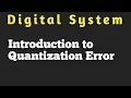 Introduction to Quantization Error Digital System