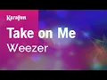 Download Lagu Take on Me - Weezer | Karaoke Version | KaraFun