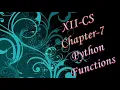 XII CS CHAPTER 7 PYTHON FUNCTIONS PART 3