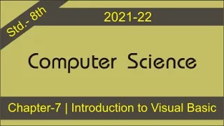 Computer Science Std -8th Chapter-7 Introduction to Visual Basic