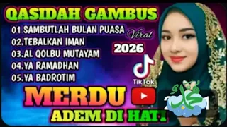 koleksi termahal viral 2026 qasidah gambus sholawat merdu penyejuk hati sambut bulan ramadhan