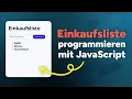 Einkaufsliste programmieren mit JavaScript - Tutorial fur Anfanger deutsch