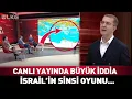 Lagu Canlı Yayında Büyük İddia! İsrail'in Sinsi Oyununu Deşifre Etti...
