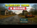 Top 10 Creepiest and Most Remote Towns in Missouri You Won t Believe These Places Exist