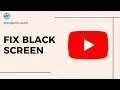 Download Lagu How to Fix YouTube Black Screen