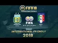 FIFA 18 Argentina vs Italy | International Friendly 2018 | PS4 Full Match