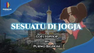 Download Sesuatu di Jogja LoFi HipHop by Purwo BigNose MP3