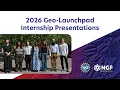 2026 Geo-Launchpad Internship Presentations