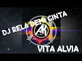 Download Lagu DJ RELA DEMI CINTA ~ VITA ALVIA