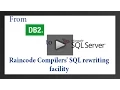 From DB2 to SQL Server Raincode Compilers SQL rewriting facility