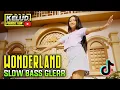 Download Lagu DJ WONDERLAND SLOWBASS  GLERR POLL