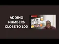 3 Adding Numbers Close to 100