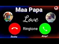 Maa Papa Ringtone Love you maa papa best hindi ringtone