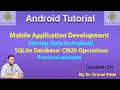 Mobile Application Development - Lecture 23 Storing Data using SQLite Database CRUD operations