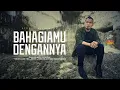 BAHAGIAMU DENGANNYA - Andra Respati (Official Music Video)