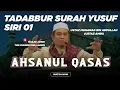 Download Lagu Ustaz Amin - Tadabbur Surah Yusuf | Ahsanul Qasas | Kelas 01 MP3
