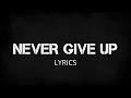 Download Lagu NEFFEX - Never Give Up ☝️ (Lyrics)