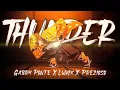 Download Lagu THUNDER  [ AMV ]  ~ Gabry Ponte x LUM!X x Prezioso || Anime MIX