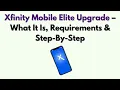 Xfinity Mobile Elite Upgrade - What It Is Requirements Step-By-Step