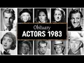 Obituary Famous Actors WE LOST in 1983