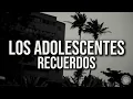 Los Adolescentes - Memories (LYRICS)