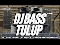 Lagu DJ CEK SOUND • BASS TULUP PENGGETAR KACA TROTOK TROTOK