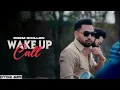 WAKE UP CALL (Official Audio) Gill Madhipuriya ft Prem Dhillon | Inder Dhammu  #viral #newsong