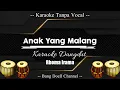 Download Lagu Anak Yang Malang Karaoke Lirik Tanpa Vocal || dangdut koplo
