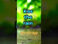 Lagu Yiruma-Kiss The Rain 🌧 #Yiruma #kisstherain #music #relaxing #nature #relaxing
