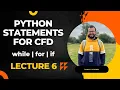 CFD Relevant Python Statements While For Lecture 6 Simulating Fluid Flows Using Python