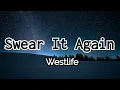 Download Lagu Swear It Again - Westlife (Lyrics)