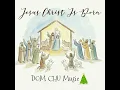 Jesus Christ Is Born (Festive Orchestra Instrumental Version)