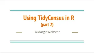 Using TidyCensus in R part 2